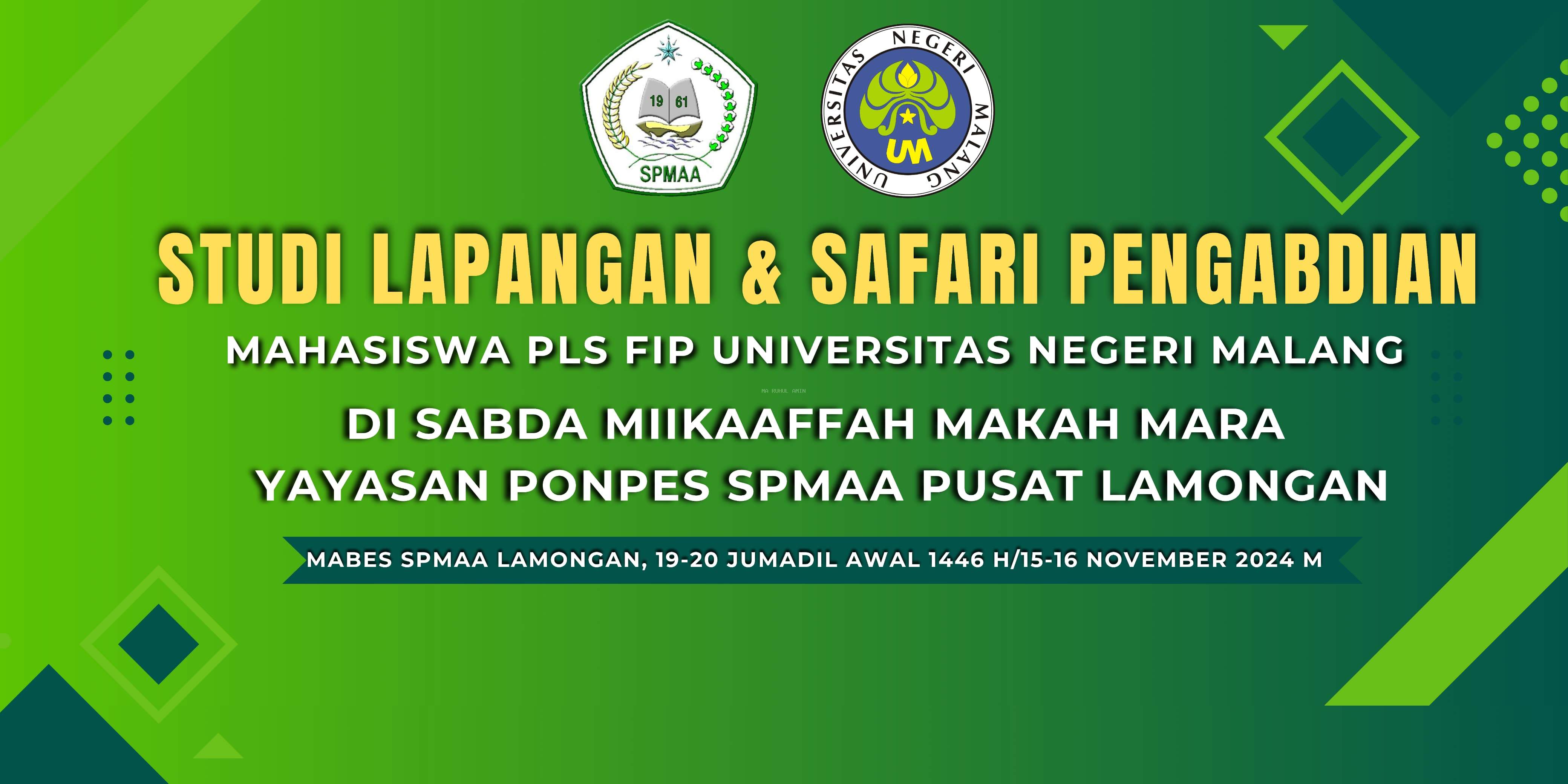 STUDI LAPANGAN & SAFARI PENGABDIAN MAHASISWA PLS FIP UNIVERSITAS NEGERI MALANG DI  YAYASAN PONPES SPMAA PUSAT LAMONGAN